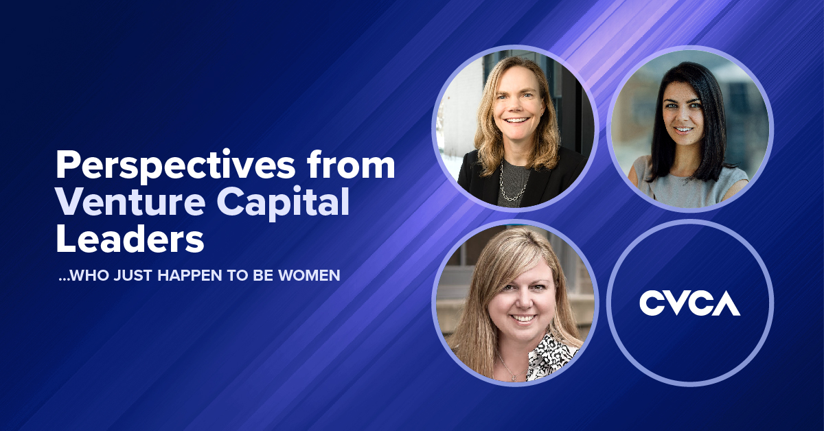 Perspectives from Venture Capital Leaders…Who Just Happen to Be Women